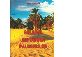 Gulagul din umbra palmierilor - Doru Ciucescu