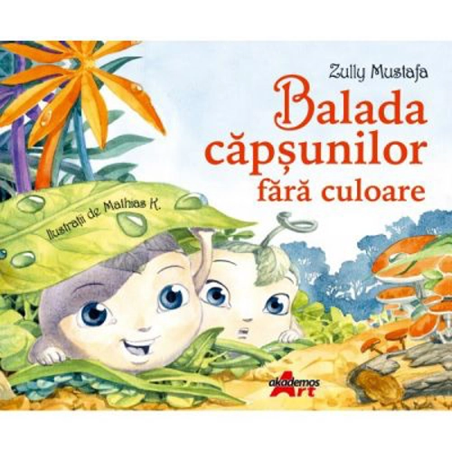 Balada capsunilor fara culoare. Editie cartonata
