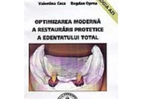 Optimizarea moderna a restaurarii protetice a edentatului total - Ion Coca