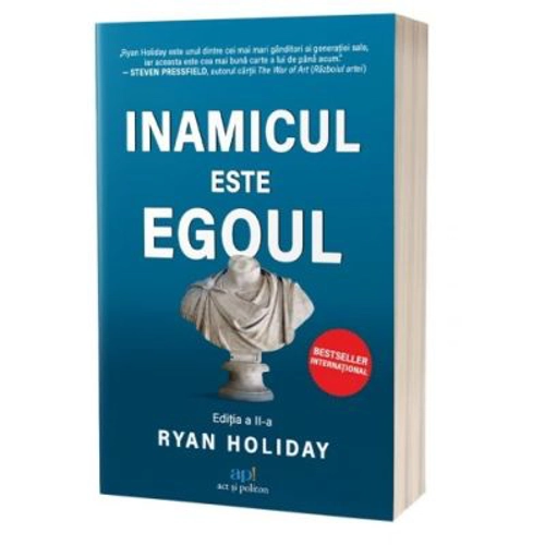 Inamicul este ego-ul. Editia 2