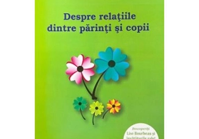 Despre relatiile dintre parinti si copii