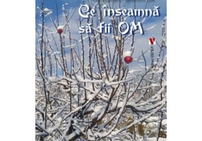 Ce inseamna sa fii om - Cristian Badilita