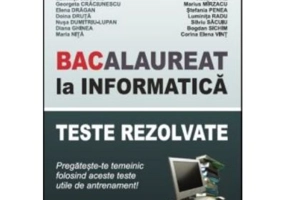 Bacalaureat la Informatica, 2021. Teste rezolvate - Carmen Minca