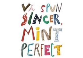 Va spun sincer, mint perfect sau arta compromisului. Colectia savoir-vivre - Ute Ehrhardt, Wilhelm Johnen