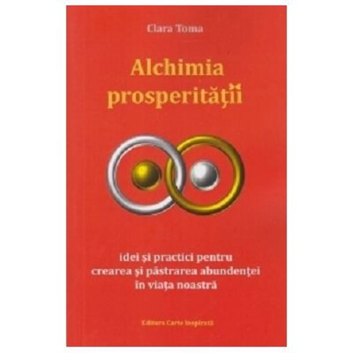 Alchimia prosperitatii - Clara Toma