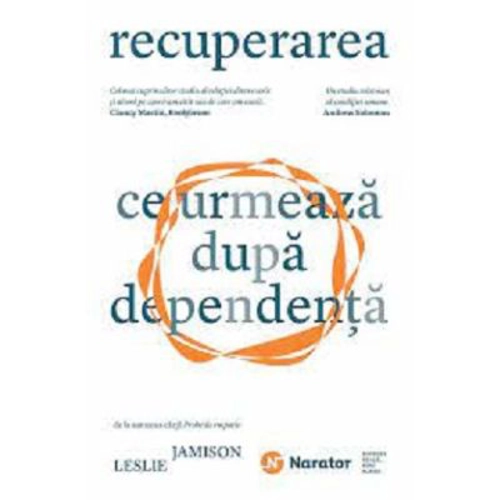 Recuperarea. Ce urmeaza dupa dependenta