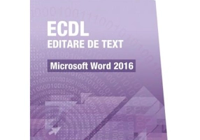 ECDL Editare de text. Microsoft Word 2016 - Raluca Constantinescu, Ionut Danaila