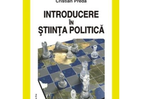 Introducere in stiinta politica (editia a III-a, revazuta) - Cristian Preda