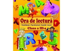 Ora de lectura. Clasa 3 - Roxana Toader, Monica Grozavu, Livia Zegheru