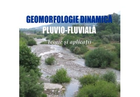 Geomorfologie dinamica pluvio-fluviala. Teorie si aplicatii