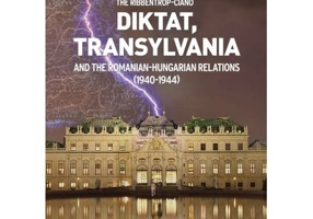 The Ribbentrop-Ciano Diktat. Transylvania and the Romanian-Hungarian Relations (1940-1944) - Vasile Puscas
