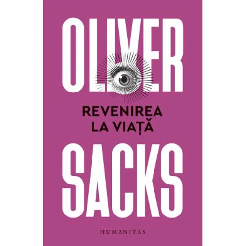Revenirea la viata - Oliver Sacks
