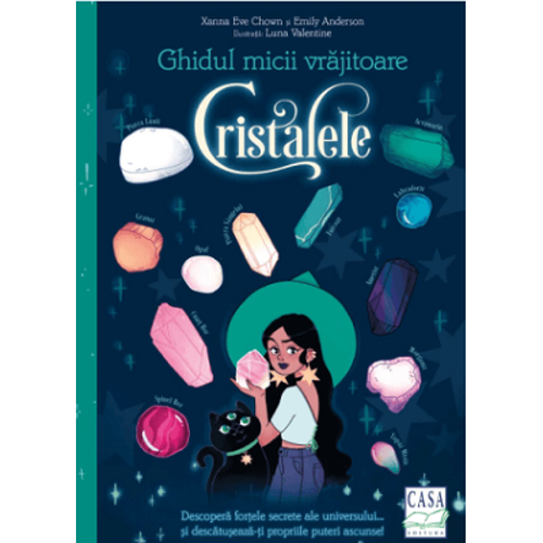 Ghidul micii vrajitoare. Cristalele - Xanna Eve Chown
