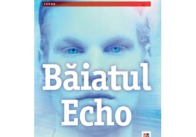 Baiatul Echo - Matt Haig. Traducere de Luminita Gavrila
