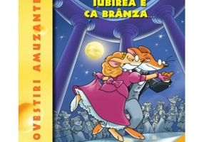 Iubirea e ca branza - Geronimo Stilton