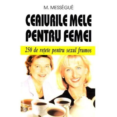 Ceaiurile mele pentru femei