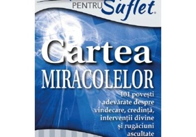 Supa de pui pentru suflet. Cartea miracolelor - Jack Canfield