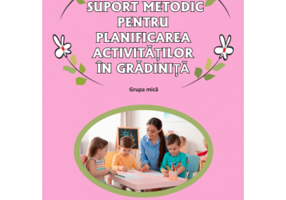 Suport metodic pentru planificarea activitatilor in gradinita, grupa mica - Gabriela Berbeceanu