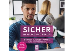 Sicher in Alltag und Beruf! B2. 1 Kursbuch + Arbeitsbuch - Michaela Perlmann-Balme