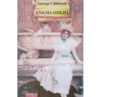 Enigma Otiliei - George Calinescu