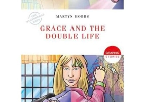 Grace and the Double Life - Martyn Hobbs