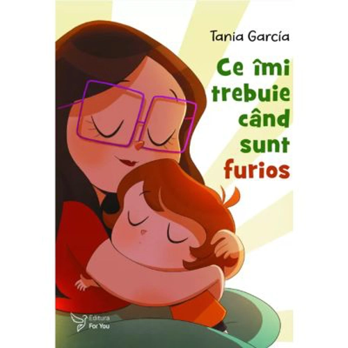Ce imi trebuie cand sunt furios - Tania Garcia