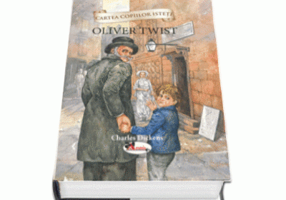 Cartea copiilor isteti. Oliver Twist - Charles Dickens