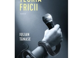 Teoria fricii - Iulian Tanase