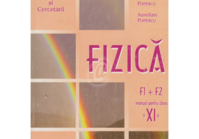 Fizica F1, F2. Manual pentru clasa a 11-a