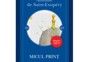Micul print - Antoine de Saint-Exupery
