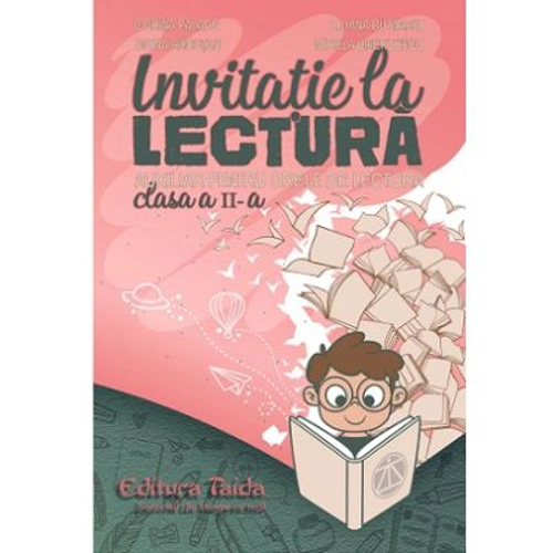 Invitatie la lectura. Auxiliar pentru orele de lectura pentru clasa a 2-a