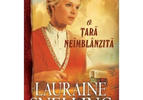 O tara neimblanzita. Volumul 1 Seria Red River of the North - Lauraine Snelling