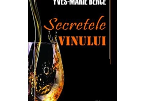 Secretele vinului - Yves-Marie Berce