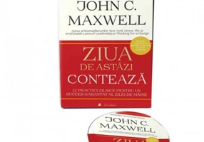 Ziua de astazi conteaza. Audiobook - John C. Maxwell