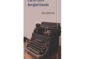 Carte catre Serghei Esenin - Emil Iordache