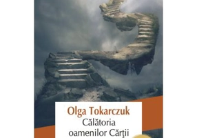 Calatoria oamenilor Cartii. Editia 2019 - Olga Tokarczuk