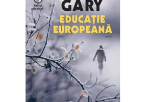 Educatie europeana - Romain Gary