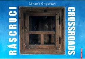 Rascruci - Crossroads - Mihaela Grigorean