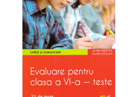 Limba si comunicare. Evaluare pentru clasa a 6-a, teste - Elena Sticlea