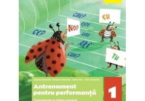 Comunicare in limba romana. Antrenament pentru performanta. Clasa 1
