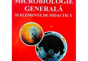 Microbiologie generala si elemente de didactica - Mariana Iancu