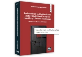 Traiectorii ale institutionalizarii Gratierii individuale, Gratierii colective si Liberarii conditionate. Studiu de caz: Romania, 1990-2020. Volumul I