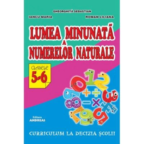 Lumea minunata a numerelor naturale, clasele 5-6