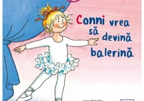 Conni vrea sa devina balerina - Liane Schneider, Eva Wenzel-Burger