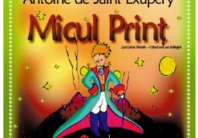 Micul Print - Antoine de Saint-Exupery