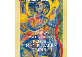 Cheia maestrului pentru manipularea timpului - Ramtha