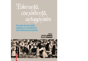 Toleranta, coexistenta, antagonism - Joachim Bahlcke, Konrad Gundisch