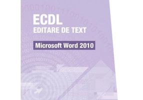 ECDL Editare de text. Microsoft Word 2010 - Raluca Constantinescu, Ionut Danaila