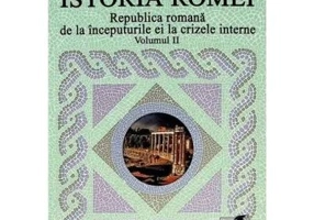 Istoria Romei volumul 2. Republica Romana de la inceputurile ei la crizele interne - Romulus Gidro