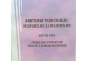 Anatomia trunchiului, membrelor si viscerelor. Pentru uzul studentilor Facultatii de medicina dentara - Victor Nimigean